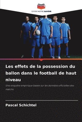 Les effets de la possession du ballon dans le football de haut niveau