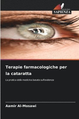 Aamir Al-Mosawi - Terapie farmacologiche per la cataratta, Häftad