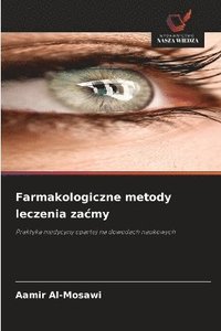 bokomslag Farmakologiczne metody leczenia zacmy