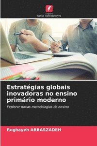 bokomslag Estratégias globais inovadoras no ensino primário moderno