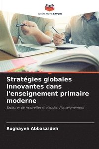 bokomslag Stratégies globales innovantes dans l'enseignement primaire moderne