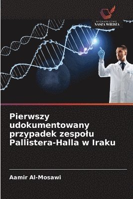 bokomslag Pierwszy udokumentowany przypadek zespolu Pallistera-Halla w Iraku