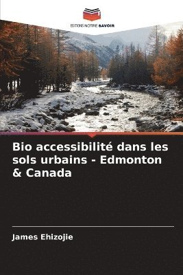 bokomslag Bio accessibilité dans les sols urbains - Edmonton & Canada