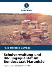 bokomslag Schulverwaltung und Bildungsqualität im Bundesstaat Maranhão