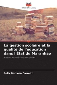 bokomslag gestion scolaire et la qualité de l'éducation dans l'État du Maranhão