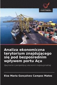 bokomslag Analiza ekonomiczna terytorium znajduj?cego si? pod bezpo?rednim wplywem portu Açu