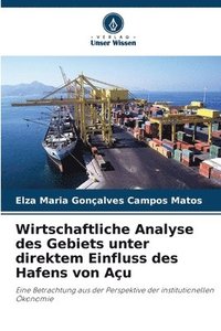 bokomslag Wirtschaftliche Analyse des Gebiets unter direktem Einfluss des Hafens von Açu