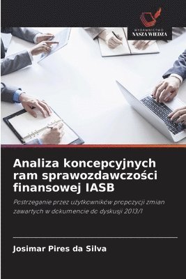 Analiza koncepcyjnych ram sprawozdawczości finansowej IASB