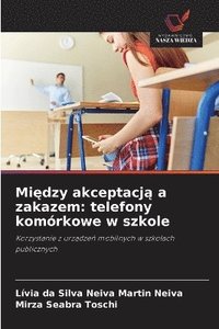 bokomslag Mi?dzy akceptacj? a zakazem