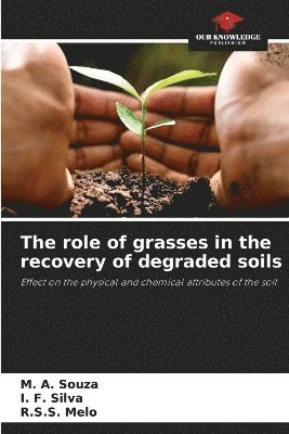 bokomslag role of grasses in the recovery of degraded soils