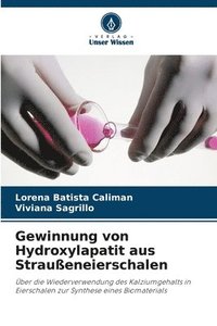 bokomslag Gewinnung von Hydroxylapatit aus Straußeneierschalen