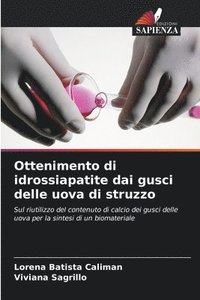 bokomslag Ottenimento di idrossiapatite dai gusci delle uova di struzzo