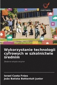 bokomslag Wykorzystanie technologii cyfrowych w szkolnictwie ?rednim