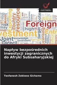 bokomslag Naplyw bezpo?rednich inwestycji zagranicznych do Afryki Subsaharyjskiej
