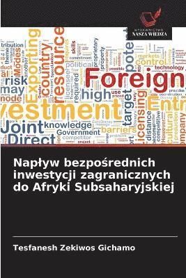bokomslag Naplyw bezpo?rednich inwestycji zagranicznych do Afryki Subsaharyjskiej