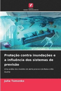 bokomslag Proteção contra inundações e a influência dos sistemas de previsão