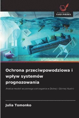 bokomslag Tomonko, J: Ochrona przeciwpowodziowa i wp¿yw systemów progn