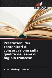 bokomslag Prestazioni dei contenitori di conservazione sulla qualità dei semi di fagiolo francese