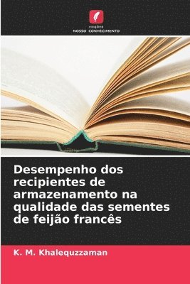 bokomslag Desempenho dos recipientes de armazenamento na qualidade das sementes de feijão francês