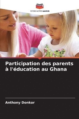 bokomslag Participation des parents à l'éducation au Ghana