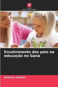 bokomslag Envolvimento dos pais na educação no Gana