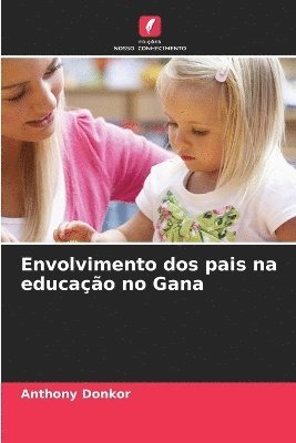 bokomslag Envolvimento dos pais na educação no Gana