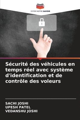 Sachi Joshi, Upesh Patel, Vedanshu Joshi, UPESH PATEL - Sécurité des véhicules en temps réel avec système d'identification et de contrôle des voleurs, Häftad