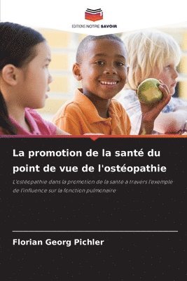 Florian Georg Pichler - promotion de la santé du point de vue de l'ostéopathie, Häftad