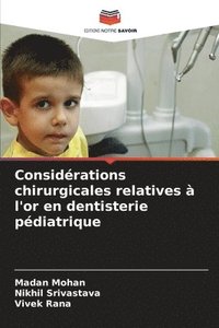 bokomslag Considérations chirurgicales relatives à l'or en dentisterie pédiatrique