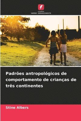 Padrões antropológicos de comportamento de crianças de três continentes