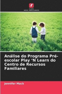 bokomslag Análise do Programa Pré-escolar Play 'N Learn do Centro de Recursos Familiares