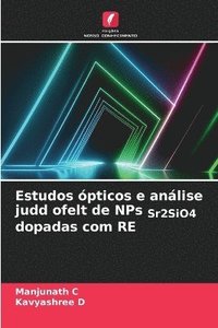 bokomslag Estudos ópticos e análise judd ofelt de NPs Sr2SiO4 dopadas com RE