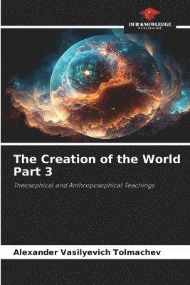 bokomslag The Creation of the World Part 3