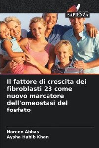bokomslag fattore di crescita dei fibroblasti 23 come nuovo marcatore dell'omeostasi del fosfato