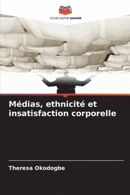 bokomslag Médias, ethnicité et insatisfaction corporelle