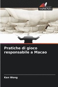 bokomslag Pratiche di gioco responsabile a Macao