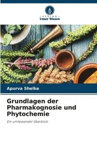 bokomslag Grundlagen der Pharmakognosie und Phytochemie