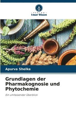 Grundlagen der Pharmakognosie und Phytochemie