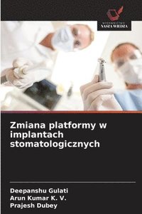 bokomslag Zmiana platformy w implantach stomatologicznych
