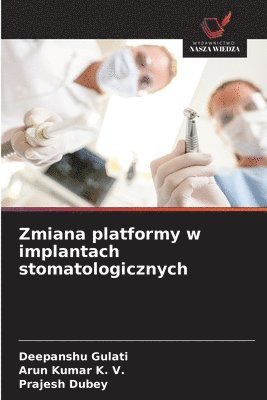 Zmiana platformy w implantach stomatologicznych