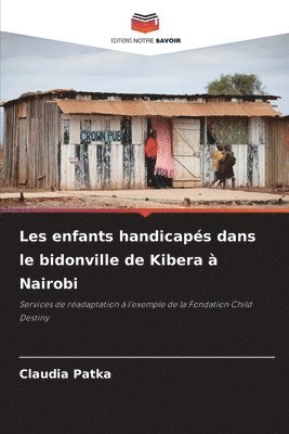 Claudia Patka - Les enfants handicapés dans le bidonville de Kibera à Nairobi, Häftad