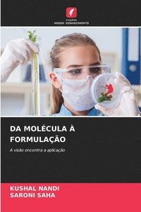 bokomslag DA MOLÉCULA À FORMULAÇÃO
