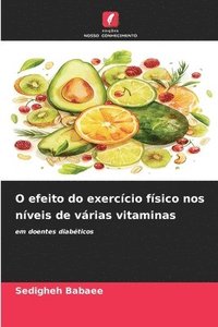 bokomslag O efeito do exercício físico nos níveis de várias vitaminas