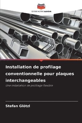 bokomslag Installation de profilage conventionnelle pour plaques interchangeables