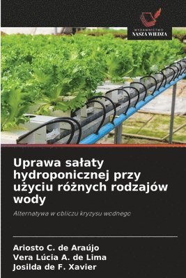 Uprawa salaty hydroponicznej przy użyciu różnych rodzajów wody