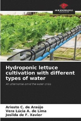 bokomslag Hydroponic lettuce cultivation with different types of water