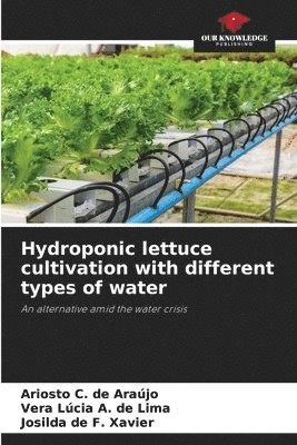 Hydroponic lettuce cultivation with different types of water