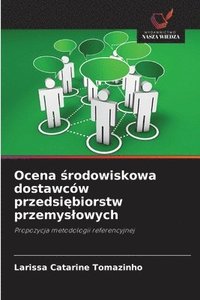 bokomslag Ocena ?rodowiskowa dostawców przedsi?biorstw przemyslowych