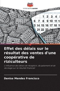 bokomslag Effet des délais sur le résultat des ventes d'une coopérative de riziculteurs