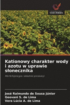 Kationowy charakter wody i azotu w uprawie slonecznika
